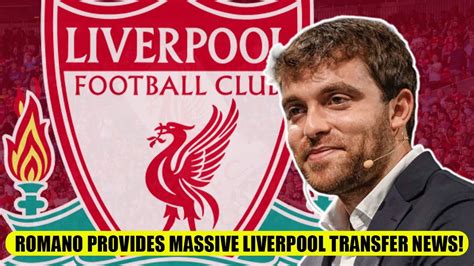 Fabrizio Romano Provides Massive Liverpool Transfer News Youtube