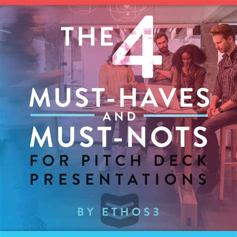 The 4 Must Haves And Must Nots For Pitch Deck Presentations Pdf