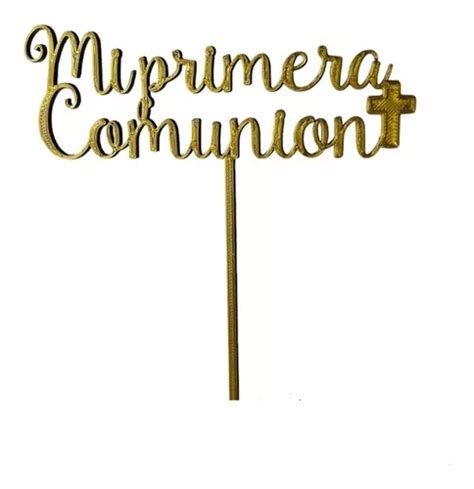 Cake Topper Adorno Torta Mi Primera Comuni N Varios Modelos Mercadolibre