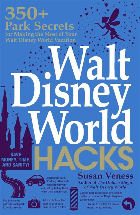 Amazon Walt Disney World Hacks 350 Park Secrets For Making The Most