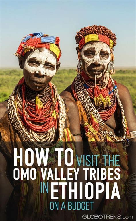 How To Visit The Omo Valley Tribes In Ethiopia On A Budget Africa