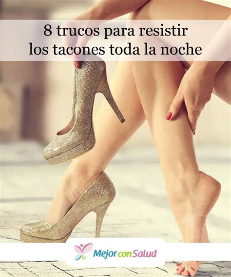 Trucos Geniales Para Resistir Los Tacones Toda El D A Con Im Genes