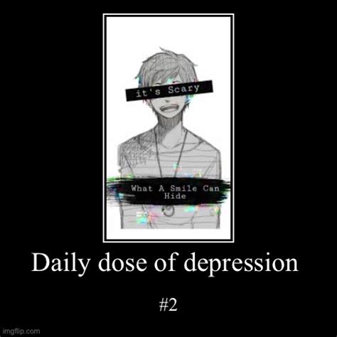 Daily Dose Of Depression Imgflip