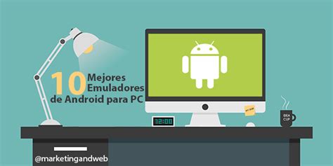 10 Mejores Emuladores De Android Para PC Con Windows 2022