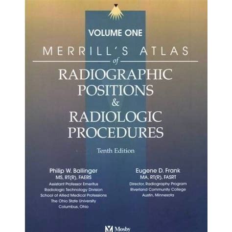 Merrill S Atlas Of Radiographic Positioning And Procedures Th