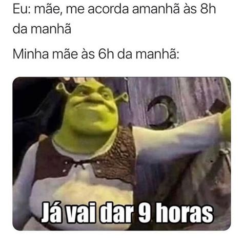 Eu Mãe me acorda amanhã às 8h da manhã Minha mãe às 6h da manhã Já