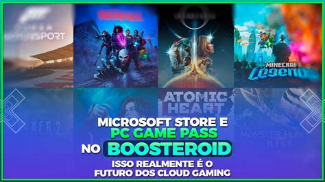 MICROSOFT STORE E PC GAME PASS NO BOOSTEROID ISSO REALMENTE É O