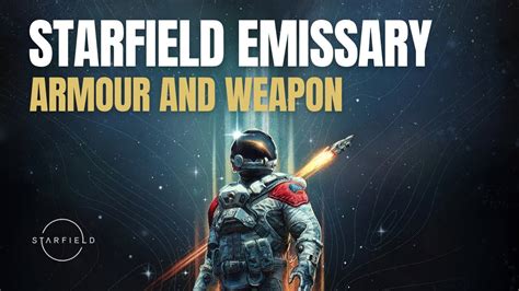 Starfield Emmisary Armour And Weapon Youtube