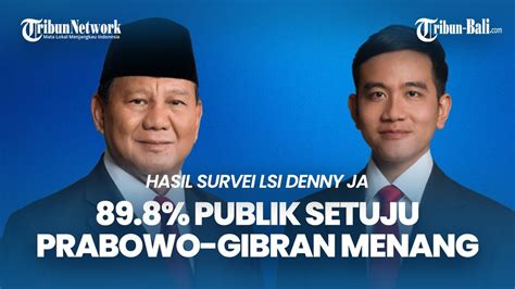 Hasil Survei Lsi Denny Ja Menunjukan 89 8 Publik Setuju Prabowo Gibran