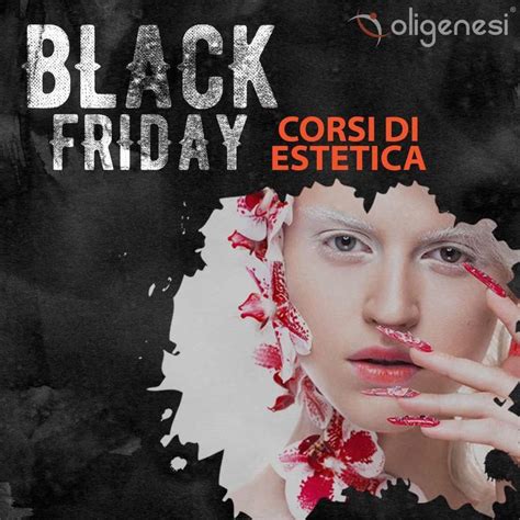 Il Black Friday di Oligenesi sui corsi di Estetica è già iniziato