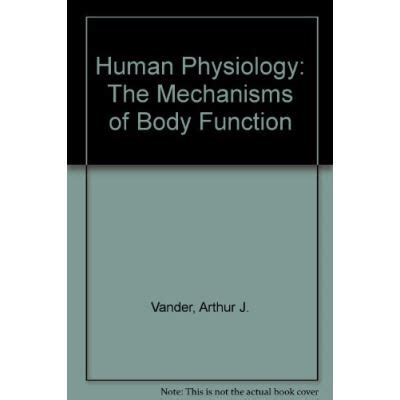 Human Physiology The Mechanisms Of Body Function Version Originale