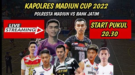 LIVE Kapolres Madiun Cup POLRESTA MADIUN VS BANK JATIM DONI HARYONO