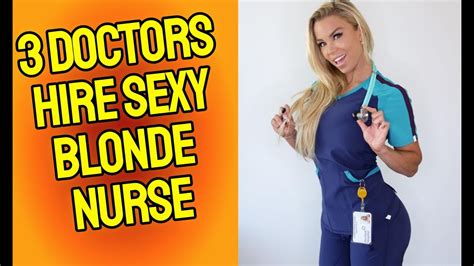 Three Doctors Hire A Sexy Blonde Nurse YouTube