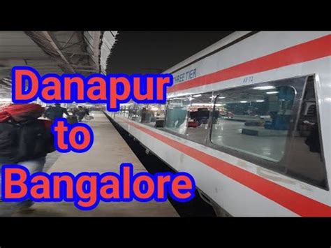 Danapur To Bangalore Danapur To Bangalore Sanghamitra Express Patna To