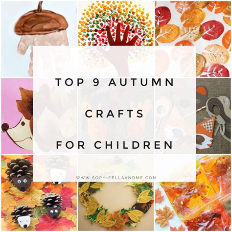 Top 9 Autumn Crafts For Children - Sophie Ella and Me