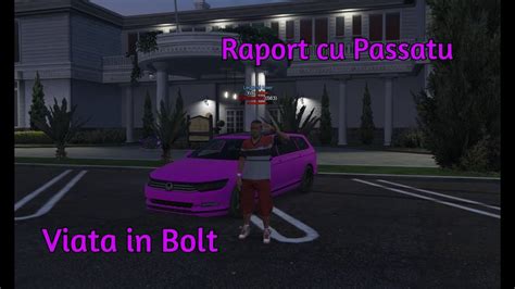 Raport Cu Passatu Viata In Bolt 1 Pe RAGE B HOOD RO YouTube