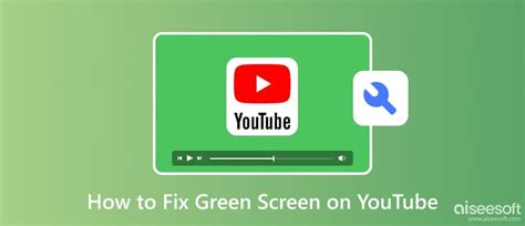 다시 발생할 때 YouTube에서 녹색 화면을 수정하는 방법[2025]