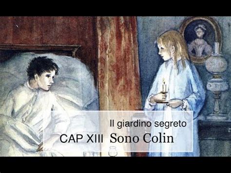 Il Giardino Segreto Audiolibro Capitolo Xiii Sono Colin Youtube