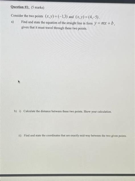 Solved Question 1 5 Marks Consider The Two Points