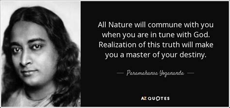 Paramahansa Yogananda Quote All Nature Will Commune With You When You