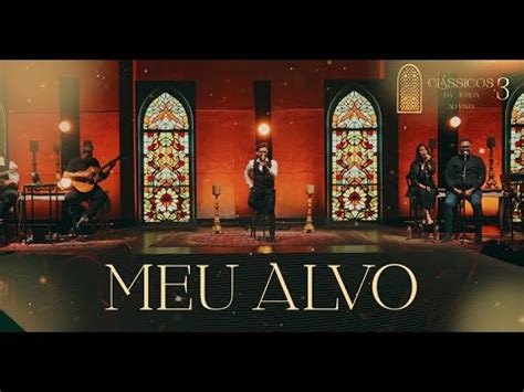 Thiago Brado Meu Alvo Clássicos da Igreja III YouTube