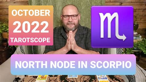 October 2022 Tarotscope For North Node In Scorpio Or The 8th House Youtube