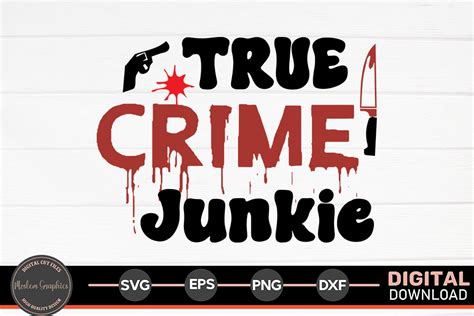 True Crime Junkie True Crime Svg Graphic By Moslem Graphics