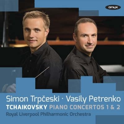 Piano Concertos Nos 1 2 Simon Trpceski P Vasily Petrenko Royal