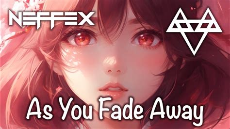 NEFFEX As You Fade Away YouTube