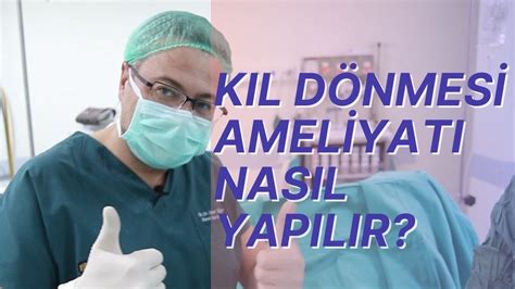 Op Dr Onur Kesler Hasta ile konuşarak kıldönmesi ameliyatı yaptık