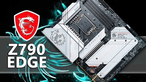 MSI Z790 Edge WiFi DDR5 Motherboard Unboxing And Overview YouTube