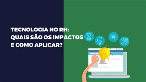 Tecnologia no RH Quais são os impactos e como aplicar AchieveMore