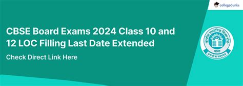 Cbse Board Exams 2024 Class 10 And 12 Loc Filling Last Date Extended