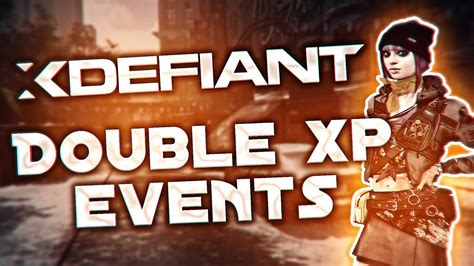 DOUBLE XP EVENTS IN XDEFIANT YouTube