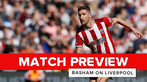 Chris Basham Sheffield United V Liverpool Preview Interview Youtube