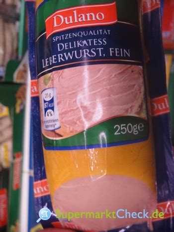 Dulano Leberwurst Fein Preis Angebote Kalorien Nutri Score