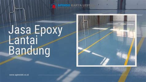 Harga Jasa Epoxy Lantai Bandung Produk Cat Unggulan Harga Murah