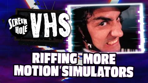 Riffing More Motion Simulators VHS Episode 10 YouTube