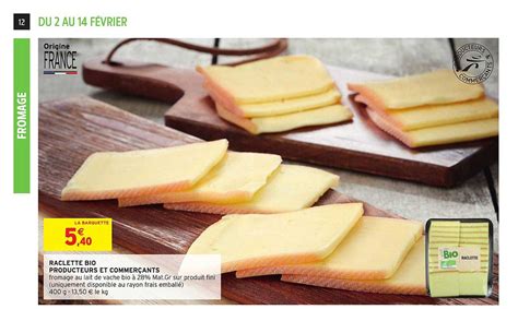 Promo Raclette Bio Producteurs Et Commer Ants Chez Intermarch