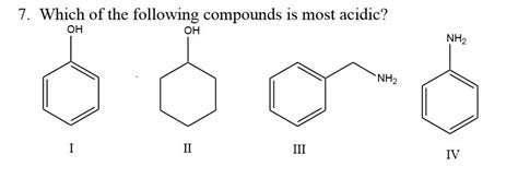 Solved 7 Which Of The Following Compounds Is Most Acidic