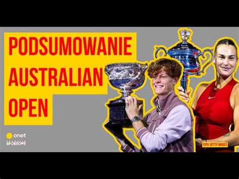 Podsumowanie Australian Open Sensacyjny Powr T Papszuna Transfery W