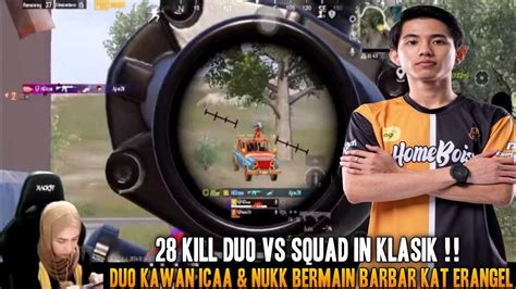 28 Kill Duo Vs Squad Duo Kawan Icaa Ft Nukk Bermain BarBar Kat