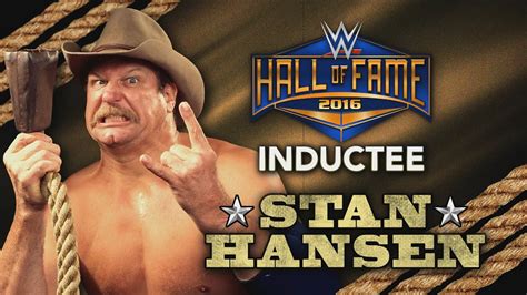 Stan Hansen Joins The Wwe Hall Of Fame Class Of Youtube