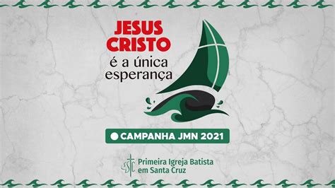 Jesus Cristo A Nica Esperan A Abertura Campanha Jmn Youtube