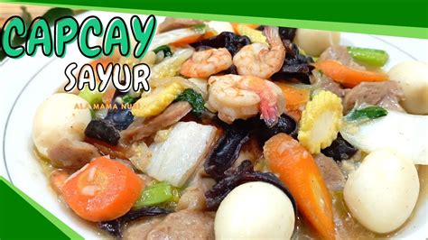 Resep Capcay Sayur Kuah Kental Pastinya Enak Masaknya Mudah Bahan