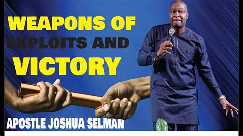 Weapons Of Exploits And Victory By Apostle Joshua Selman Youtube