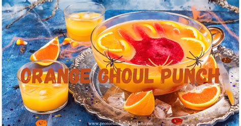 Orange Ghoul Punch Peonies And Fried Chicken