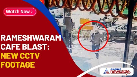 Rameshwaram Cafe Blast New Cctv Footage Shows Suspect Entering