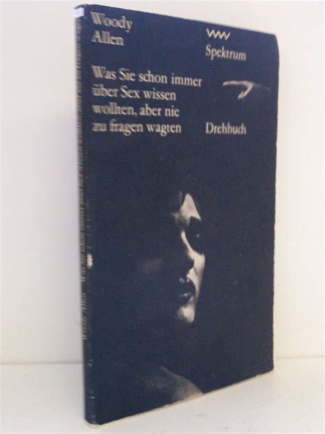 Was Sie schon immer über Sex wissen wollten aber nie zu fragen wagten Drehbuch Spektrum