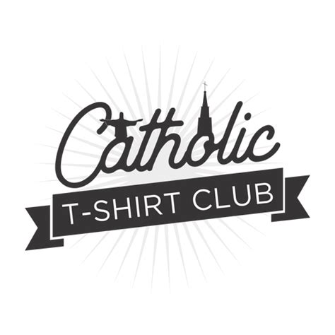 Catholic T Shirt Club Subscriptions And Catholic Tees